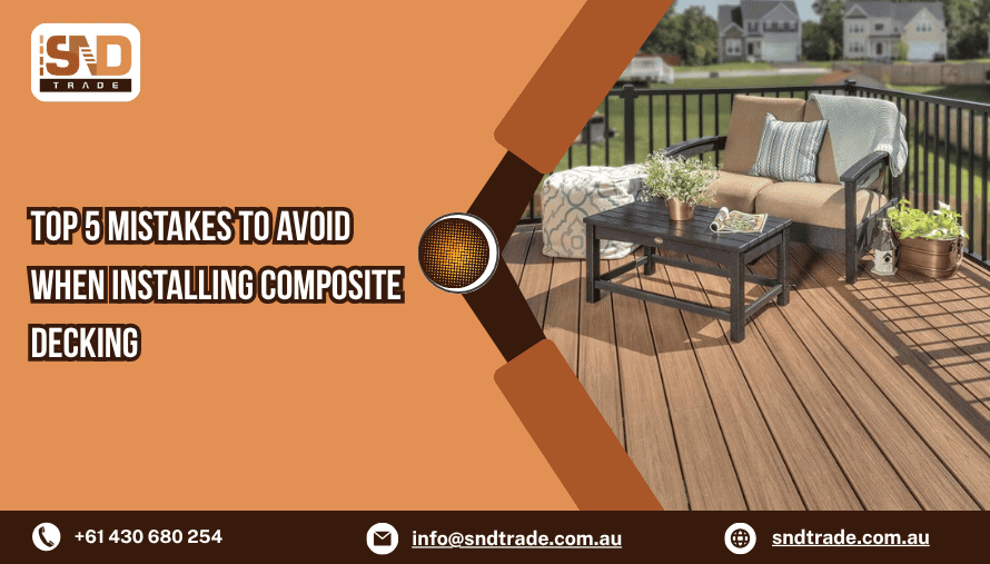 Top 5 Mistakes to Avoid When Installing Composite Decking